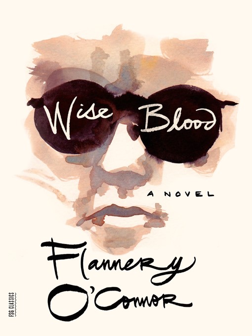 Title details for Wise Blood by Flannery O'Connor - Wait list